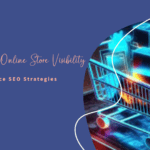 E- Commerce SEO Strategies